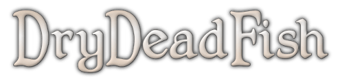 DryDeadFish Weird Poems